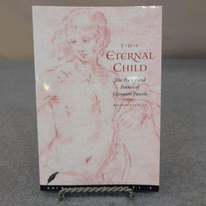 The Eternal Child Poetry Poetics of Giovanni Pascoli Rosamaria LaValva 1999 Book image 1