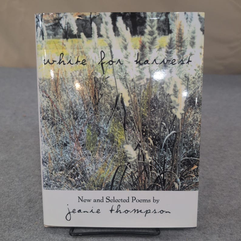 White for Harvest New and Selected Poems Jeanie Thompson Signed Hardcover 2001 image 1