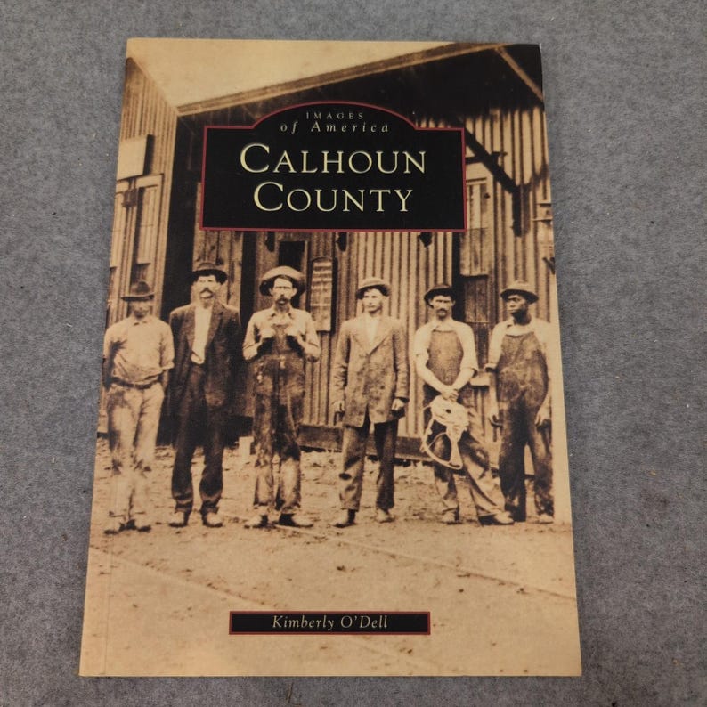 Images of America Calhoun County Alabama Kimberly O'Dell Arcadia Publishing Book image 1