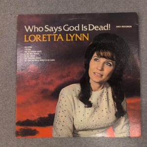 Loretta Lynn Who Says God Is Dead! Vinyl LP MCA Records MCA-7 Country Gospel image 1