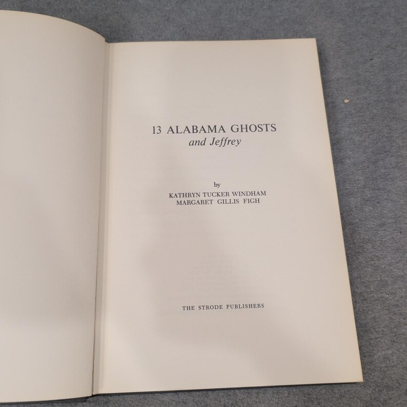13 Alabama Ghosts and Jeffrey Kathryn Tucker Windham 1972 Hardcover Strode VG image 4