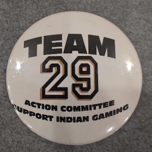 Team 29 Action Komitee Support Indian Gaming Pin Button Sammlerstück Bild 1