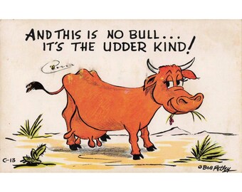 Vintage Bob Petley Laff Card C-13 No Bull Udder Kind Humor Postcard Cow Cartoon