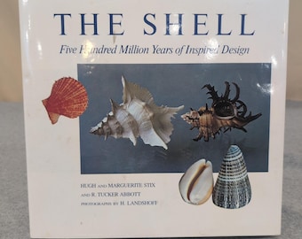 The Shell Five Hundred Million Years of Inspired Design Stix Abbott 1988 Book