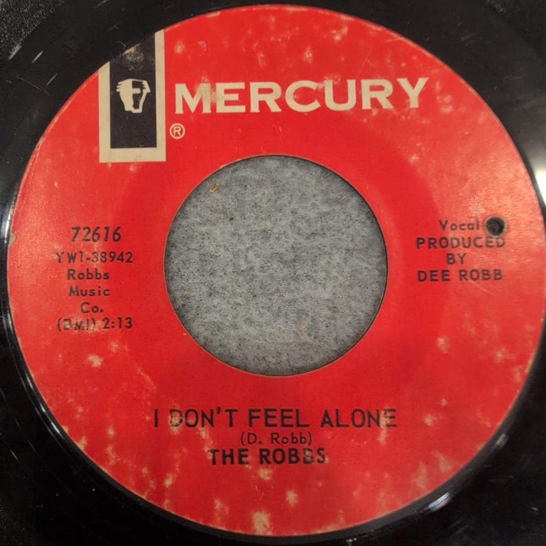 The Robbs I Don't Feel Alone Next Time You See Me Mercury 72616 45 RPM 7" Vinyl image 1