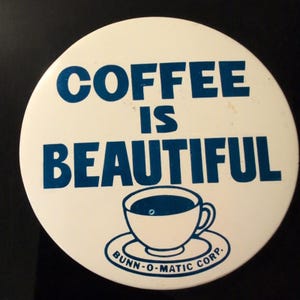 ヴィンテージ Bunn-O-Matic Coffee Is Beautiful ピンバッジ 青白広告 画像 1