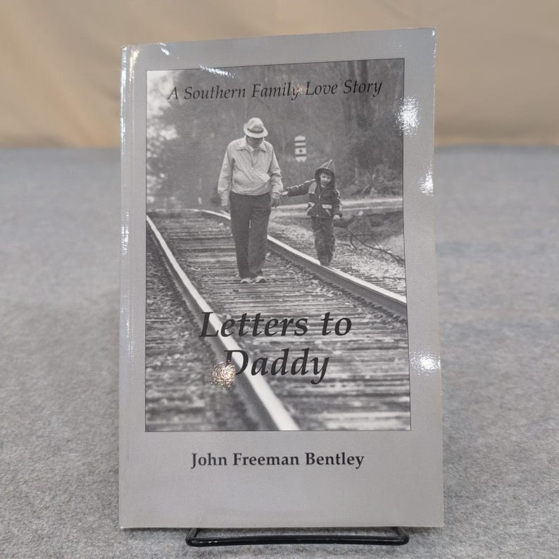 Letters to Daddy A Southern Family Love Story John Freeman Bentley Signed Book image 1