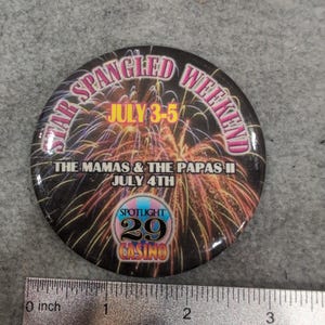 Spotlight 29 Casino Star Spangled Weekend July 4th Mamas The Papas II Button Pin image 1