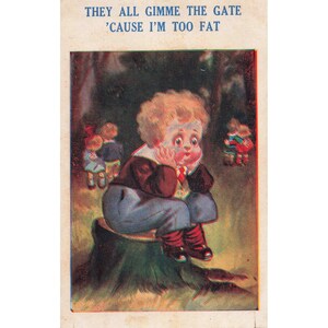 Vtg Comic Kids Postcard 407 They All Gimme The Gate Cause Im Too Fat Humorous image 1