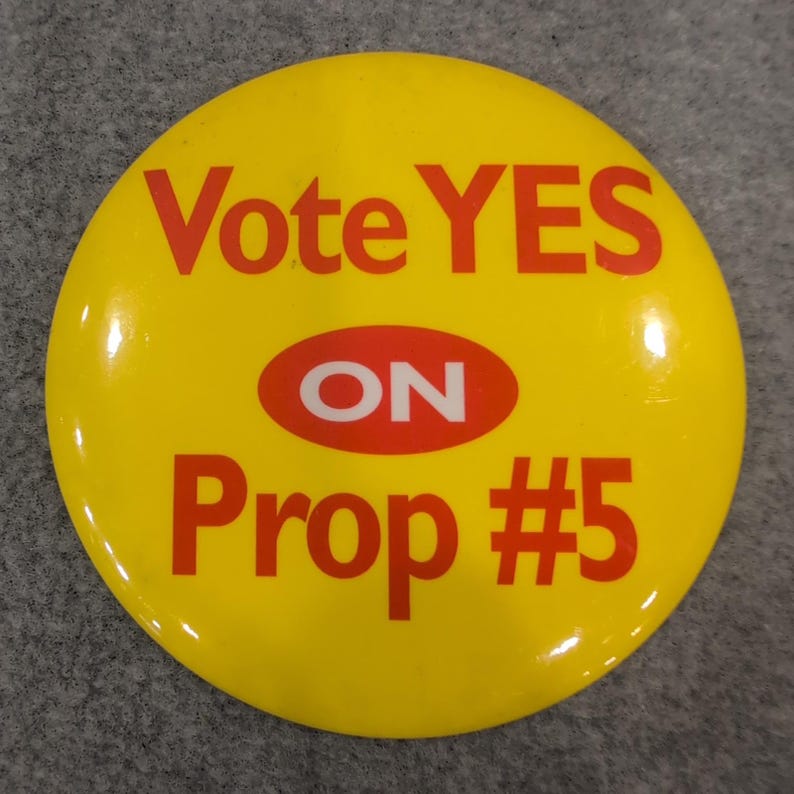 Vote YES ON Prop #5 Political Campaign Button Pin Yellow Red 3.5" image 1