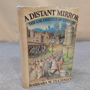 A Distant Mirror The Calamitous 14th Century Barbara W Tuchman Hardcover History image 1