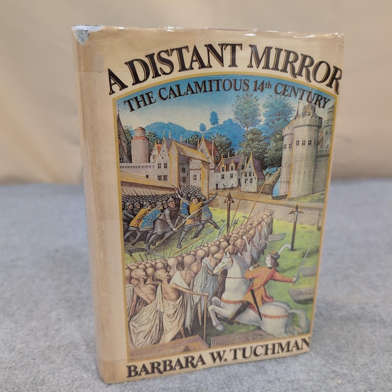 A Distant Mirror The Calamitous 14th Century Barbara W Tuchman Hardcover History image 1