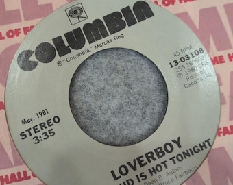 Loverboy The Kid Is Hot Tonight Turn Me Loose Vinile 45 RPM Columbia 13-03108