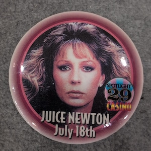 Juice Newton 29 Casino Spotlight Pinback Button July 18th Souvenir Collectible image 1