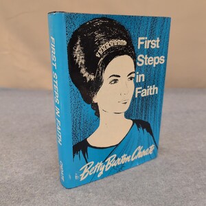 First Steps in Faith Betty Burton Choate 1981 3rd Ed Hardcover Missions Memoir image 1