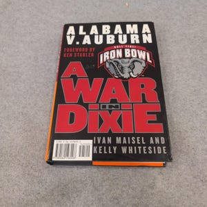 Alabama v Auburn A War in Dixie Iron Bowl Book Ivan Maisel First Edition 2001 image 1