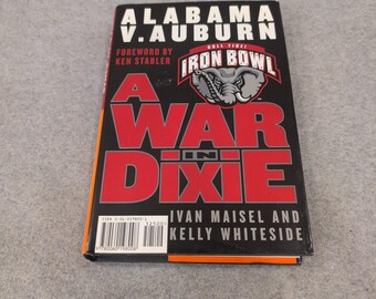 Alabama v Auburn A War in Dixie Iron Bowl Book Ivan Maisel First Edition 2001