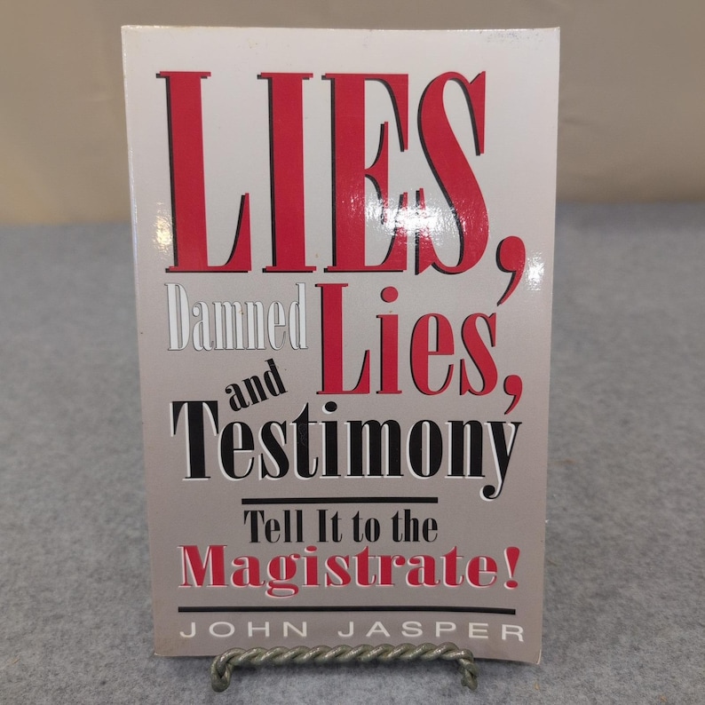 Lies Damned Lies and Testimony Tell It to the Magistrate John Jasper Paperback image 1