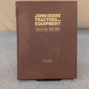 John Deere Traktoren und Ausrüstung Band Zwei 1960-1990 Macmillan Harrington ASAE Bild 1