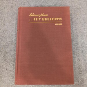 Strengthen Thy Brethren Howard W Ferrin Zondervan 1942 Hardcover Christian Book image 1