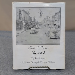 Annie's Town Revisited Signed Tee Morgan Anniston Alabama Picture History Book image 1