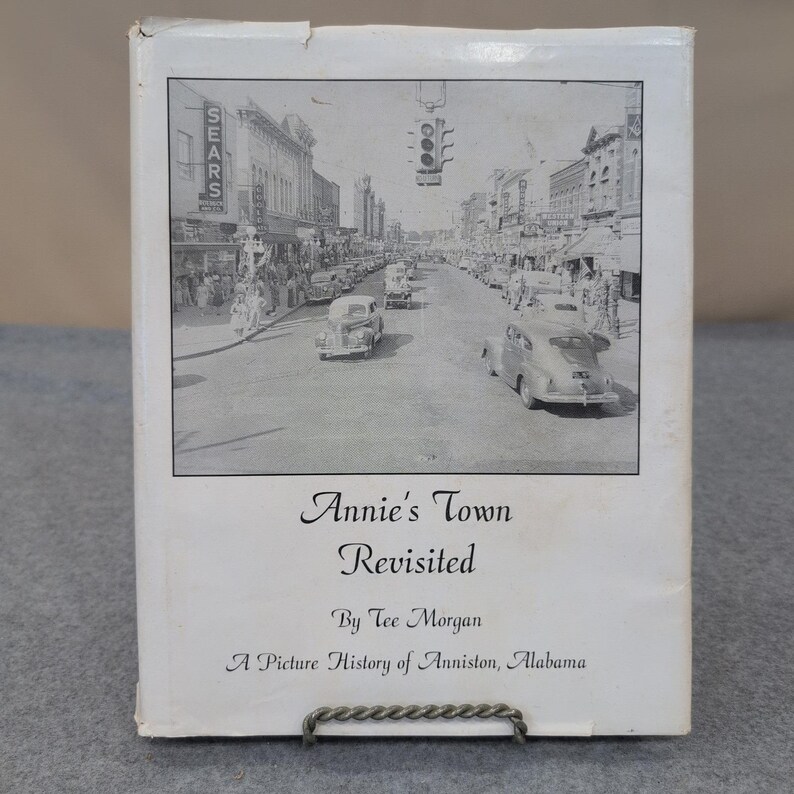 Annie's Town Revisited Signed Tee Morgan Anniston Alabama Picture History Book image 1