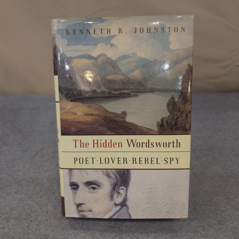 The Hidden Wordsworth Kenneth R Johnston Poet Lover Rebel Spy Hardcover 1st Ed image 1