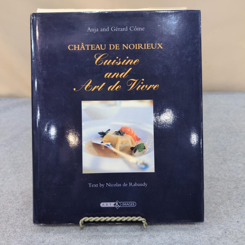 Chateau de Noirieux Cuisine and Art de Vivre Hardcover Cookbook Signed + Letter image 1