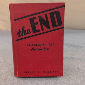 The End Re-Thinking The Revelation Norman B Harrison 1941 HC Fold-Out Chart image 1