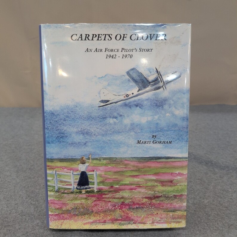 Carpets of Clover An Air Force Pilots Story 1942-1970 Marti Gorham Hardcover image 1