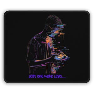 Gamer Mouse Pad: Just One More Level - Esports Desk Decor