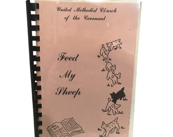 Feed My Sheep United Methodist Church of the Covenant Cookbook 1986 Spiral Bound