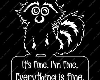 Funny Raccoon Vinyl Decal – "It’s Fine. I’m Fine."