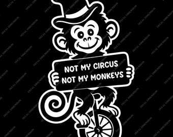 Not My Circus Monkey Car Decal