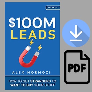 100M Leads: Customer Acquisition Guide by Alex Hormozi