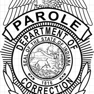 May include: Black and white illustration of a badge. The badge features the words "PAROLE DEPARTMENT OF THE STATE OF INDIANA CORRECTION" and a depiction of a bison, a person, and a landscape. An eagle is at the top.
