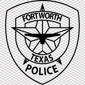 May include: Black and white Fort Worth Texas Police badge design. The badge features the words "FORT WORTH" at the top, "TEXAS" in the middle, and "POLICE" at the bottom. A compass-like emblem is in the center.