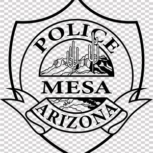 May include: Black and white Mesa Arizona Police Department badge. The badge features a shield shape with the words "POLICE" and "MESA" in a circular design. The word "ARIZONA" is on a banner at the bottom. A desert landscape with cacti is in the center.