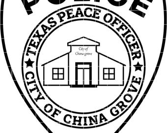 Texas Peace Officer , City Police of China Grove patch vector file cnc laser cutting, wood, metal engraving, Cricut file