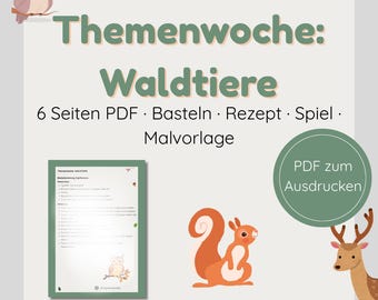 Op de afbeelding: Een digitale download met de titel "Themenwoche: Waldtiere" en illustraties van bosdieren. Bevat 6 pagina's PDF-inhoud voor knutselen, recepten, spelletjes en kleurplaten. Een groene cirkel leest "PDF zum Ausdrucken".