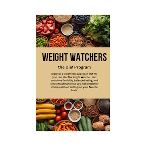 May include: An image featuring a variety of fresh, colorful foods arranged in bowls, including berries, vegetables, and grains. The text "WEIGHT WATCHERS the Diet Program" is displayed prominently, with additional text describing the program's approach to weight loss.
