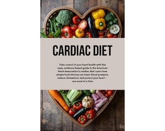 Cardiac Diet Guide - lagere bloeddruk en cholesterol - krijg het hartgezonde plan met de geschiedenis, wetenschap, recepten....
