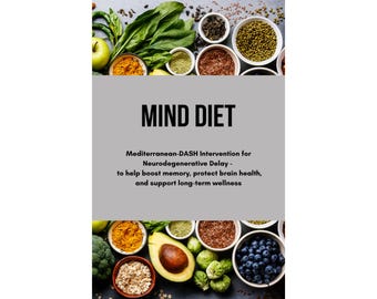 MIND Diet for Brain Health, Memory, Longevity! Guide includes recipes, menu, benefits, pros & cons.......