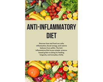 Anti-Inflammatory Diet Guide - reduce inflammation - get the science, benefits, meal plan, recipes, naturally healing, and ...