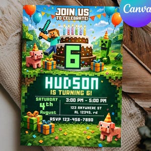 May include: A colorful birthday invitation with a pixelated design. The invitation features the text "JOIN US TO CELEBRATE!" and "HUDSON IS TURNING 6!" with the date, time, and location. The design includes Minecraft-style characters, a cake, and balloons.