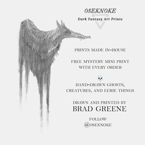 Oseknoke - Dark Fantasy Art Prints made in-house. Free mystery mini print with every order. Hand-drawn ghosts, creatures, and eerie things drawn and printed by Brad Greene. Follow @oseknoke