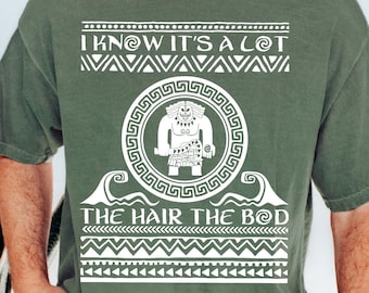 Disney Moana Maui I Know It's A Lot The Hair The Bod T-Shirt, Disney Moana Tee, Comfort Color®, Father's Day Gift, Polynesian Demi-God Shirt