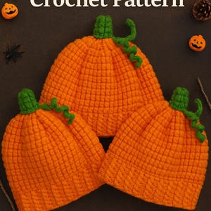 May include: Three orange crochet pumpkin hats with green stems and vines are displayed. The image includes text that reads "Pumpkin Hat Crochet Pattern" and "Digital PDF • 7 Sizes • Instant Download."
