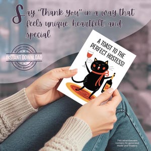 Say "thank you" to your hostess in a way that feels unique, heartfelt, and special with this printable greeting card featuring a cute black cat with rosy cheeks and a red ribbon tied around its neck. The kitty is holding up a wine glass in one paw and a wine bottle in the other. The card says, "A toast to the perfect hostess!" and makes a great last-minute appreciation gift for the hostess of any party or event.