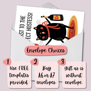 Once the hostess thank you greeting card has been printed, you can use the free DIY envelope template included with your purchase, buy A6 (fits 4x6 cards) or A7 (fits 5x7 cards) envelopes online or at a local retail store, or gift the card as-is without an envelope.